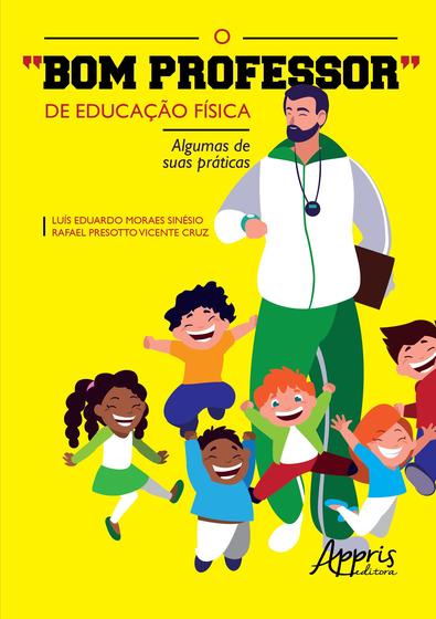 Imagem de Livro - O “bom professor” de educação física: algumas de suas práticas