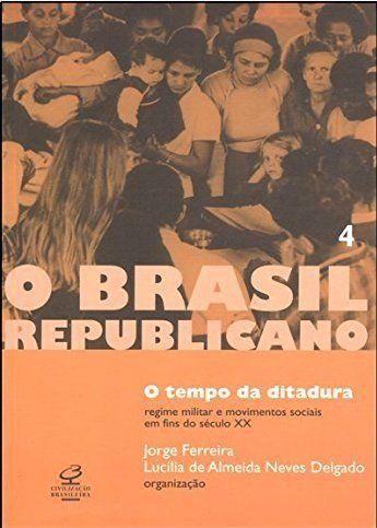 Imagem de Livro - O Brasil Republicano: O tempo da ditadura (Vol. 4)