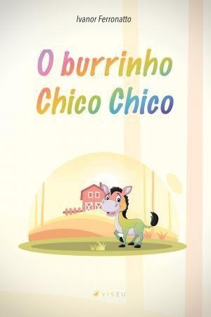 Imagem de Livro - O burrinho Chico Chico - Editora viseu