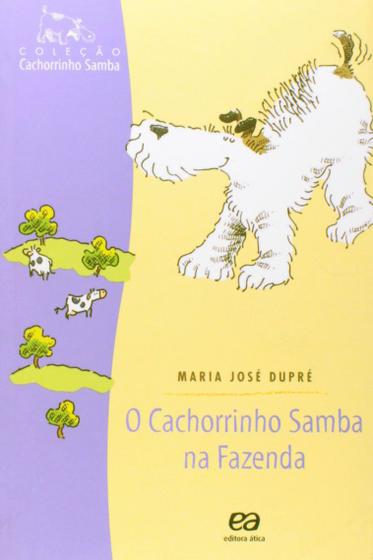Livro - O cachorrinho samba na fazenda - Livros de Literatura Infantil ...