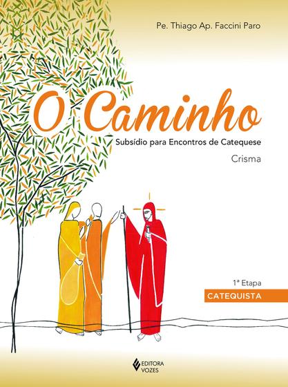 Imagem de Livro - O Caminho - Crisma 1a. etapa catequista