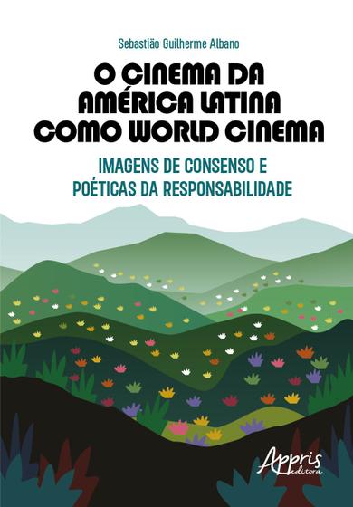 Imagem de Livro - O Cinema da América Latina como World Cinema