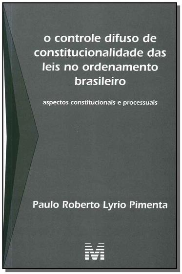 Imagem de Livro - O Controle Difuso de Constitucionalidade das Leis no Ordenamento Brasileiro - 1 ed./2010