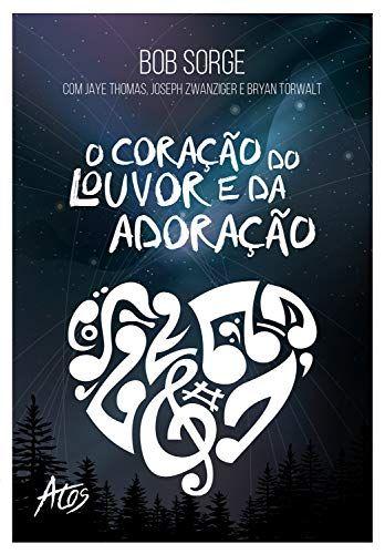 Imagem de Livro - O coração do louvor e da adoração