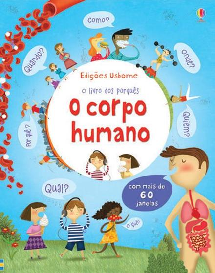 Livro - O corpo humano: O livro dos porquês Menor preço em Livro - O corpo humano: O livro dos porquês