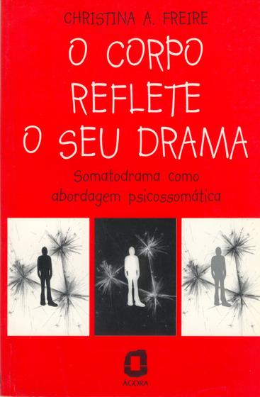 Imagem de Livro - O corpo reflete o seu drama