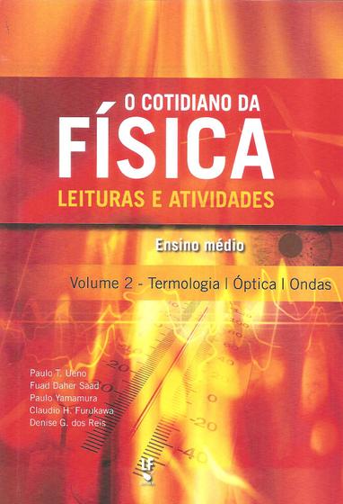 Imagem de Livro - O cotidiano da física leituras e atividades - Volume 2 - Termologia, óptica e ondas