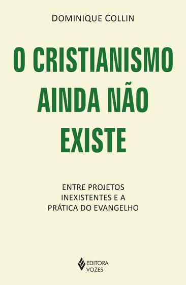 Imagem de Livro - O cristianismo ainda não existe