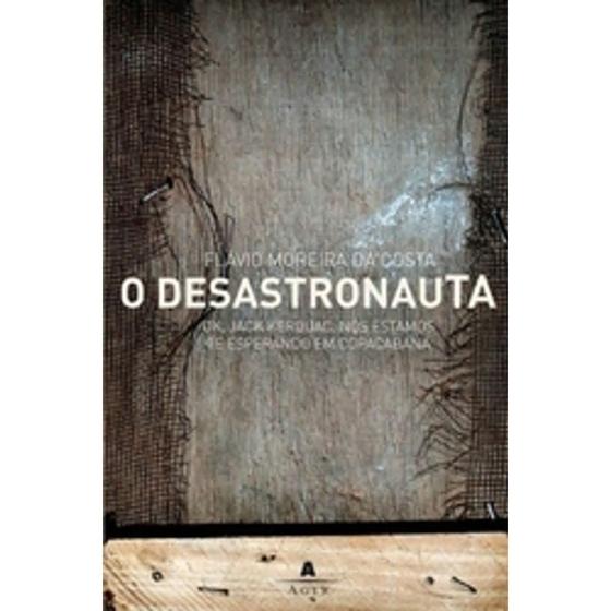 Imagem de Livro: O Desastronauta Autor: Flávio Moreira da Costa (Novo, Lacrado)