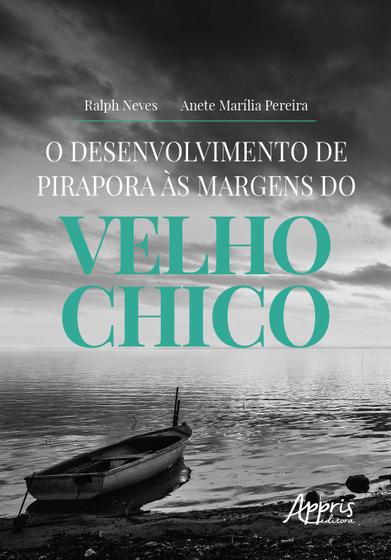 Imagem de Livro - O desenvolvimento de Pirapora às margens do velho Chico