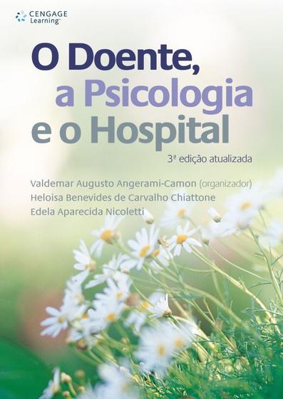 Imagem de Livro - O doente, a psicologia e o hospital