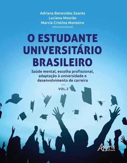 Imagem de Livro - O estudante universitário brasileiro: saúde mental, escolha profissional, adaptação à universidade e desenvolvimento de carreira