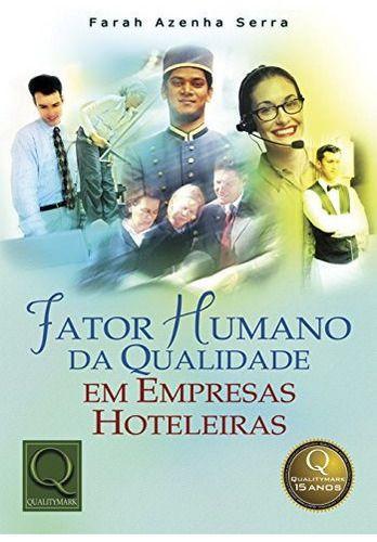 Imagem de Livro O Fator Humano da Qualidade em Empresas Hoteleiras: Foco na qualidade de serviços e interação humana