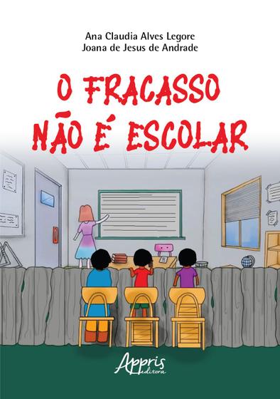 Imagem de Livro - O Fracasso Não é Escolar