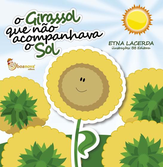 Imagem de Livro - O girassol que não acompanhava o sol