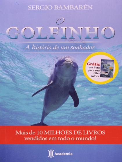 Livro - O golfinho - a história de um sonhador - Livros de Autoajuda ...