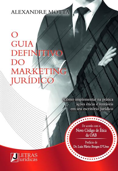 Imagem de Livro - O guia definitivo do marketing jurídico