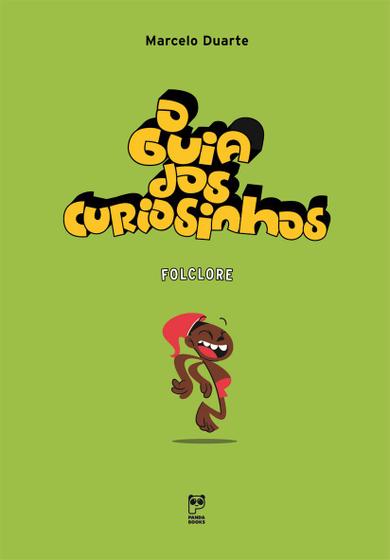 Livro - O guia dos curiosinhos - folclore Menor preço em Livro - O guia dos curiosinhos - folclore