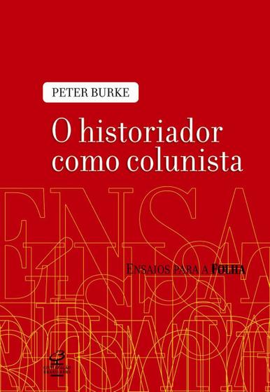 Imagem de Livro - O historiador como colunista