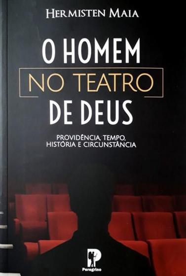 Imagem de Livro O Homem No Teatro De Deus - Peregrino