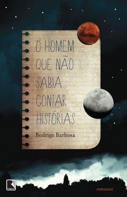 Livro - O homem que não sabia contar histórias Menor preço em Livro - O homem que não sabia contar histórias