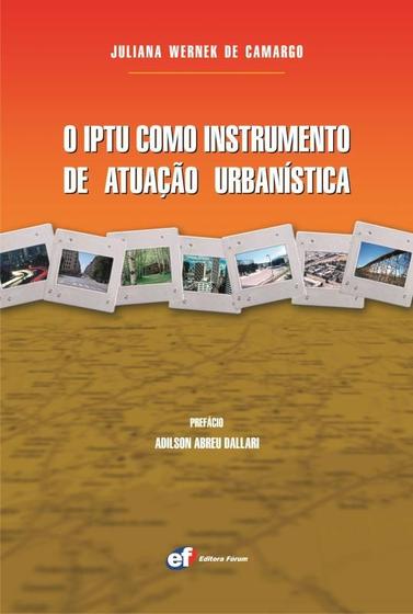Imagem de Livro - O IPTU como instrumento de atuação urbanística