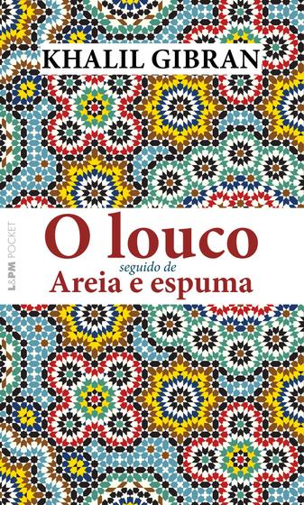 Imagem de Livro - O louco seguido de areia e espuma