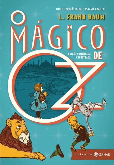 Imagem de Livro - O Mágico de Oz: edição comentada e ilustrada