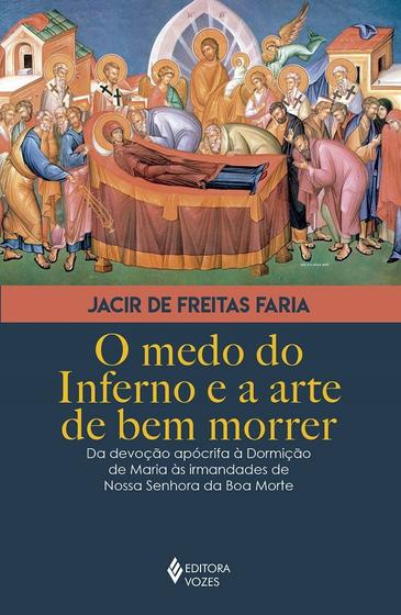 Imagem de Livro - O medo do inferno e a arte de bem morrer