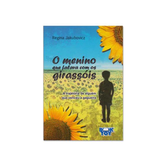 Livro - O Menino que Falava com os Girassóis - Jakubovicz Menor preço em Livro - O Menino que Falava com os Girassóis - Jakubovicz