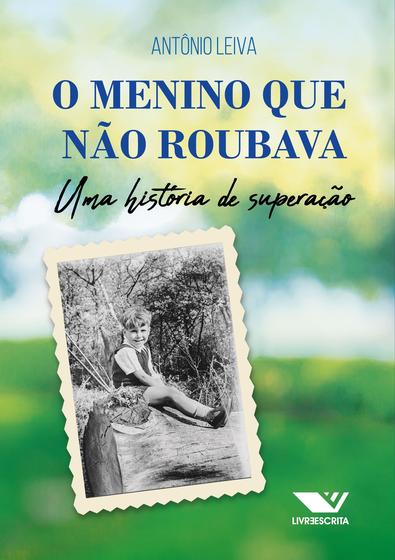 Imagem de Livro - O Menino que Não Roubava