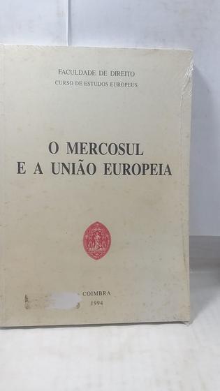 Imagem de Livro O Mercosul e a União Europeia - Coimbra