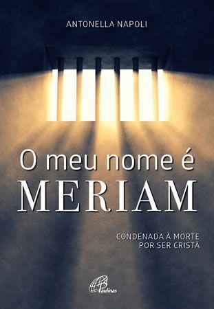 Imagem de Livro - O meu nome é Meriam