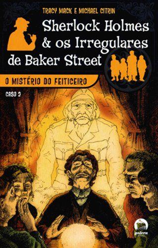 Imagem de Livro - O mistério do feiticeiro (Sherlock Holmes e os Irregulares de Baker Street, Vol. 2)