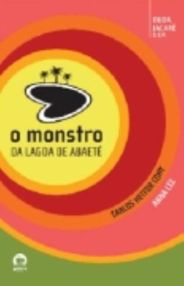 Livro - O monstro da lagoa de Abaeté (Vol. 2) Menor preço em Livro - O monstro da lagoa de Abaeté (Vol. 2)