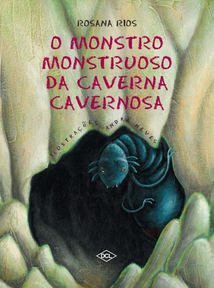 Livro - O monstro monstruoso da caverna cavernosa Menor preço em Livro - O monstro monstruoso da caverna cavernosa