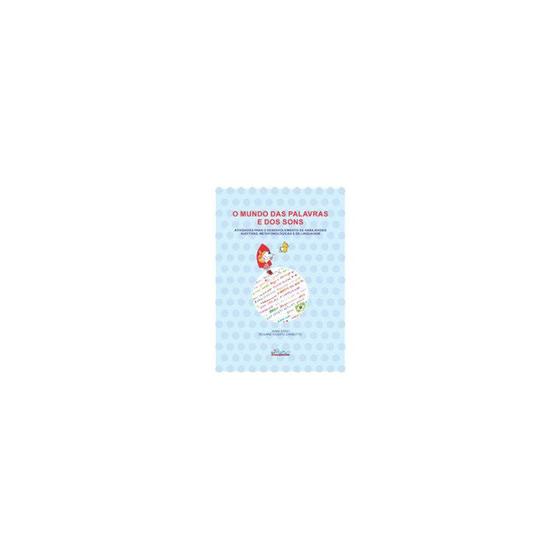 Livro - O Mundo das Palavras e dos Sons - Zorzi - Menor preço em Livro - O Mundo das Palavras e dos Sons - Zorzi -