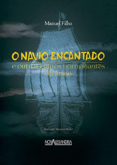 Imagem de Livro - O navio encantando e outros contos horripilantes do Brasil