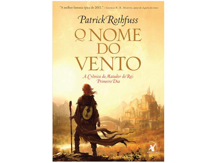 Livro O Nome do Vento A Crônica do Matador do Rei Vol. 1 - Patrick Rothfuss Menor preço em Livro O Nome do Vento A Crônica do Matador do Rei Vol. 1 - Patrick Rothfuss