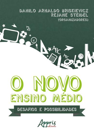 Livro - O novo ensino médio: desafios e possibilidades Menor preço em Livro - O novo ensino médio: desafios e possibilidades