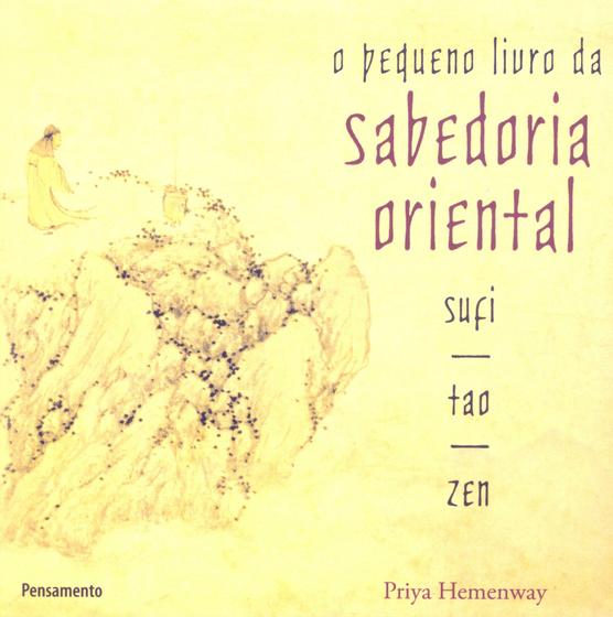 Livro - O Pequeno Livro da Sabedoria Oriental Menor preço em Livro - O Pequeno Livro da Sabedoria Oriental