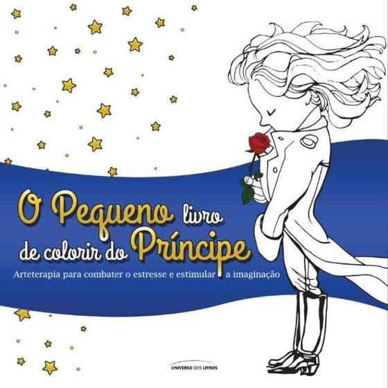 Livro - O Pequeno Príncipe para colorir Menor preço em Livro - O Pequeno Príncipe para colorir