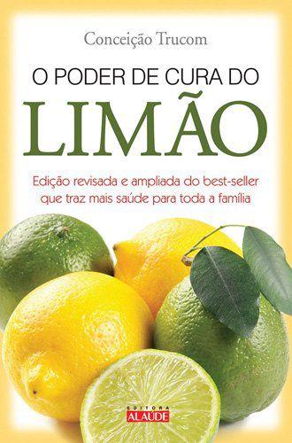 Livro - O poder de cura do limão Menor preço em Livro - O poder de cura do limão