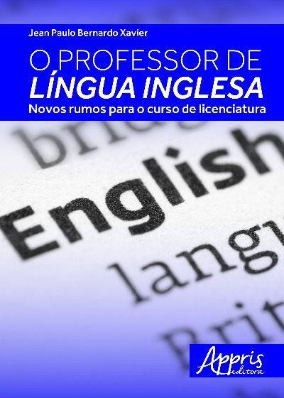 Imagem de Livro - O professor de língua inglesa: novos rumos para o curso de licenciatura