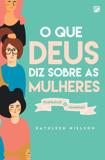 Livro - O que Deus diz sobre as mulheres Menor preço em Livro - O que Deus diz sobre as mulheres