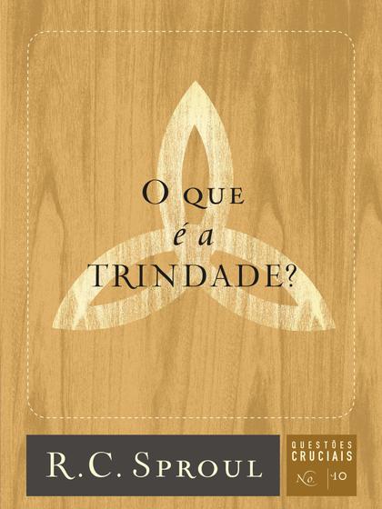 Imagem de Livro - O que é a Trindade?