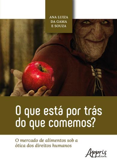 Imagem de Livro - O Que Está Por Trás do Que Comemos?