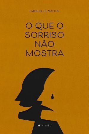 Imagem de Livro - O que o sorriso não mostra - Viseu