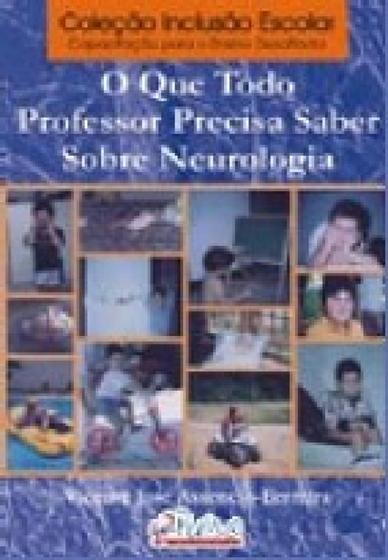 Imagem de Livro - O Que Todo Professor Precisa Saber Sobre Neurologia - Assencio-Ferreira