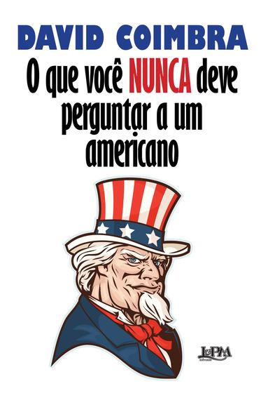 Imagem de Livro - O que você nunca deve perguntar a um americano